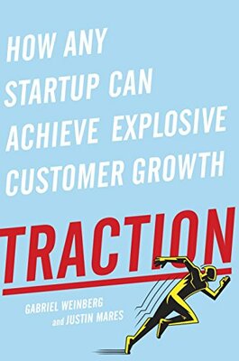 traction how any startup can achieve explosve growth